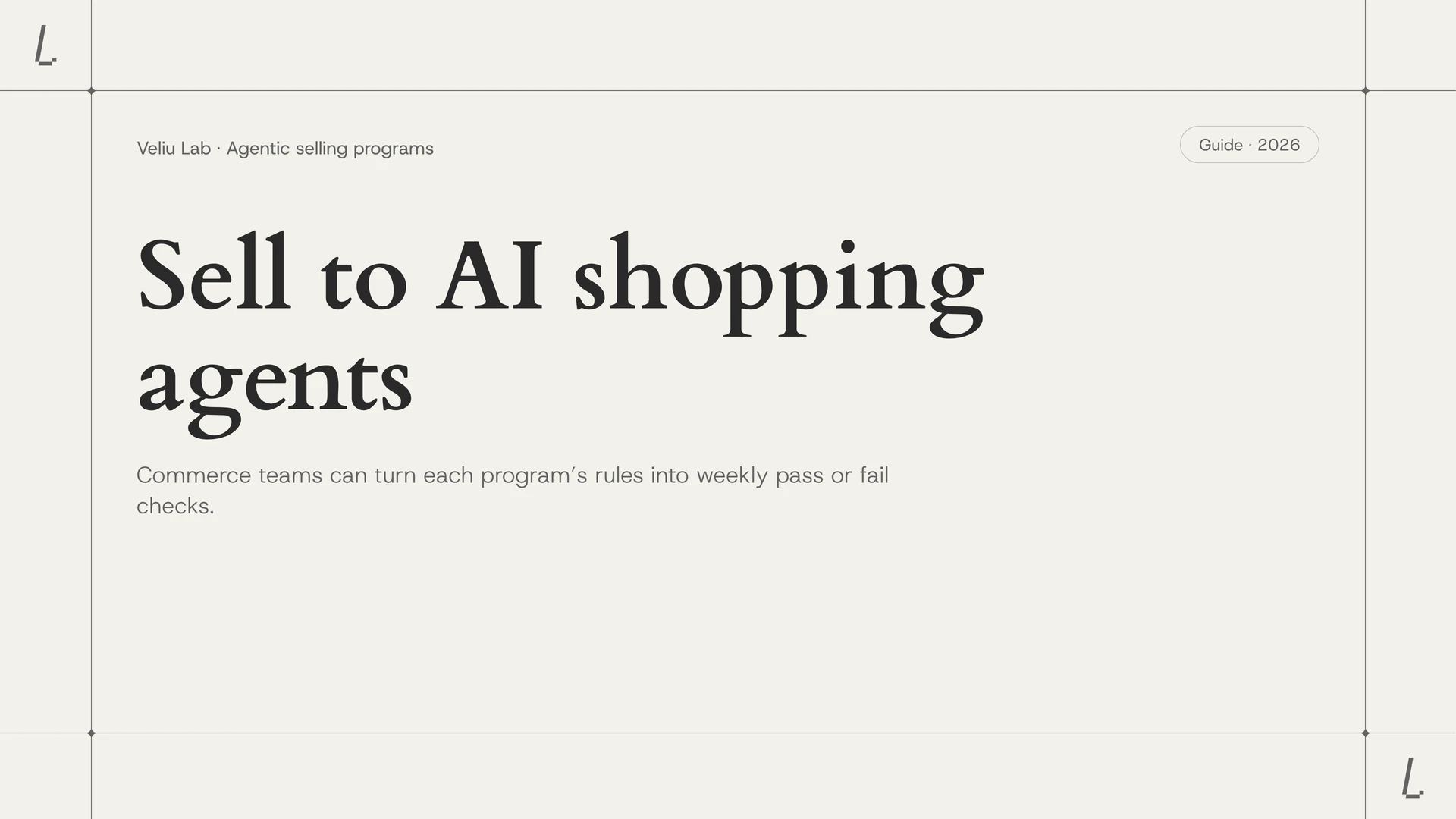 How to Sell to AI Agents: What Buying Machines Check First